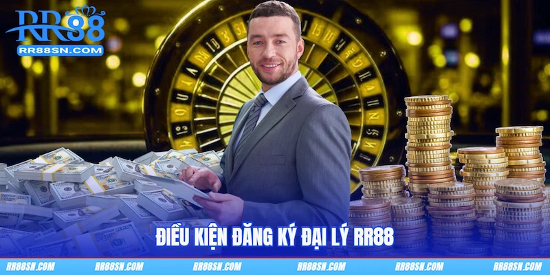 Điều kiện đăng ký đại lý RR88