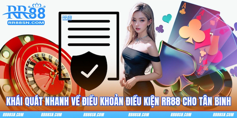 Khái quát nhanh về điều khoản điều kiện RR88 cho tân binh